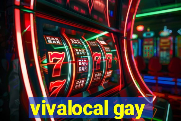 vivalocal gay